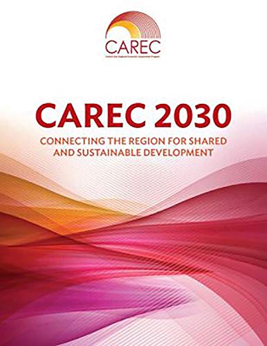 CAREC 2030 Connecting the Region for Shared and Sustainable Development [Paperback]