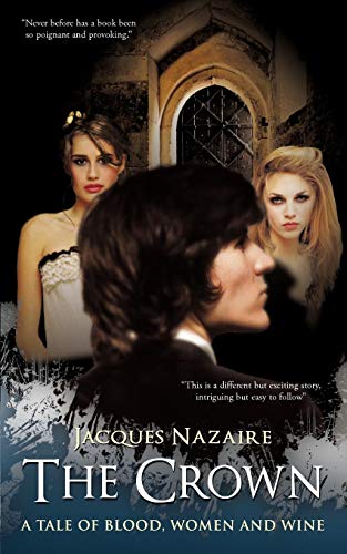 Crown  A Tale of Blood, Women and Wine [Paperback]