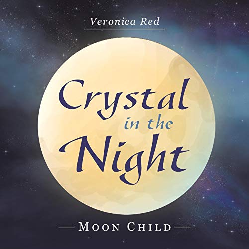 Crystal in the Night  Moon Child [Paperback]