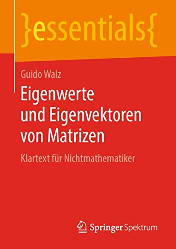 Eigenwerte und Eigenvektoren von Matrizen Klartext fr Nichtmathematiker [Paperback]