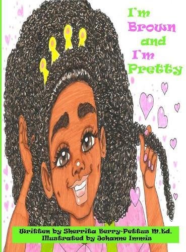 I'm Brown And I'm Pretty [Hardcover]