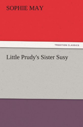 Little Prudy's Sister Susy [Paperback]