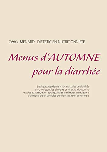 Menus d'automne Pour la Diarrhe [Paperback]