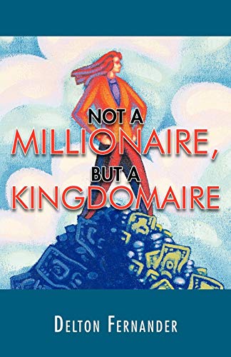 Not a Millionaire, but a Kingdomaire [Paperback]