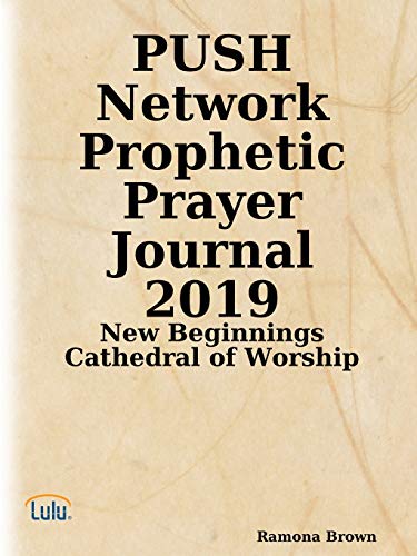 PUSH Network Prophetic Prayer Journal 2019 [Paperback]