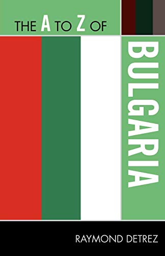 The A to Z of Bulgaria [Paperback]