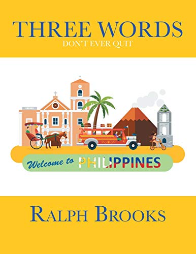 Three Words  Don't Ever Quit [Paperback]