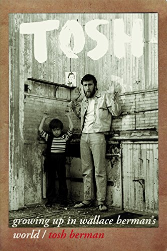 Tosh Growing Up in Wallace Berman's World [Paperback]