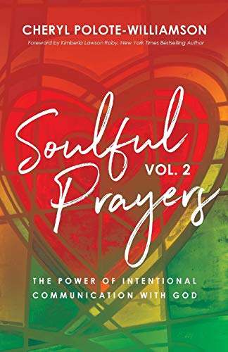 Soulful Prayers, Vol 2  The Power of Intentional Communication with God [Paperback]