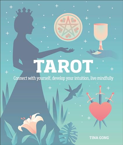 Tarot Connect With Yourself, Develop Your Intuition, Live Mindfully [Hardcover]