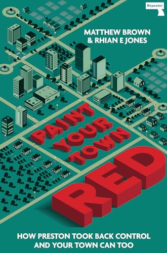 Paint Your Town Red How Preston Took Back Control and Your Town Can Too [Paperback]