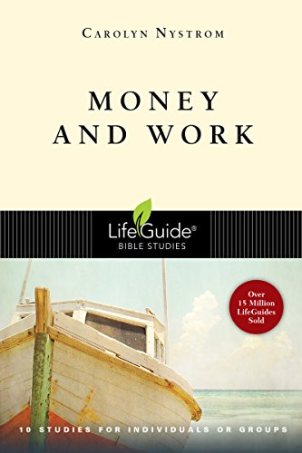 Money & Work 10 Studies for Individuals or Groups [Paperback]