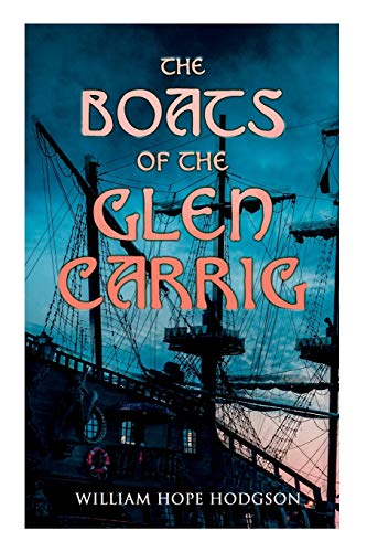 Boats of the Glen Carrig [Paperback]