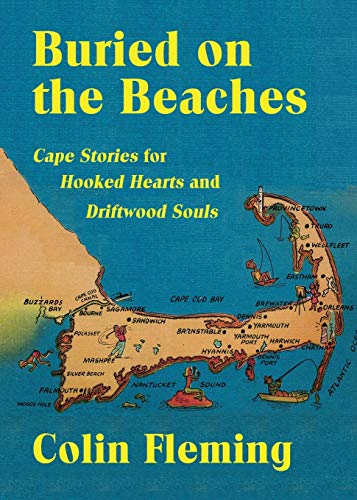 Buried on the Beaches  Cape Stories for Hooked Hearts and Driftwood Souls [Paperback]