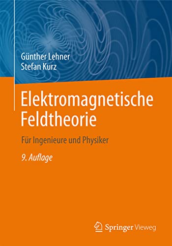 Elektromagnetische Feldtheorie Fr Ingenieure und Physiker [Paperback]