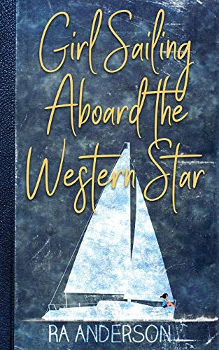 Girl Sailing Aboard the Western Star [Paperback]