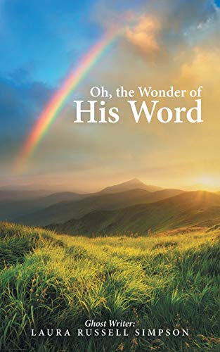 Oh, the Wonder of His Word [Paperback]