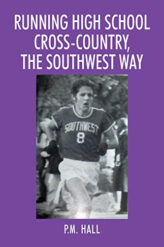 Running High School Cross-Country, The Southwest Way [Paperback]