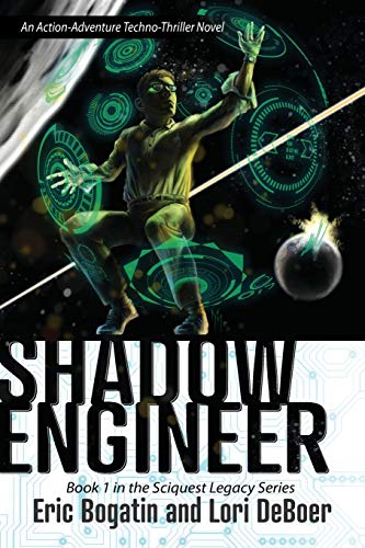 Shadow Engineer Book One In The Sciquest Legacy Series (volume 1) [Paperback]