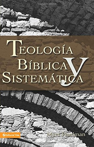 Teologa Bblica Y Sistemtica [Paperback]