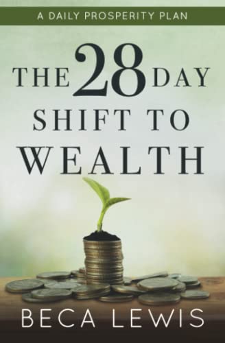The 28 Day Shift To Wealth A Daily Prosperity Plan [Paperback]