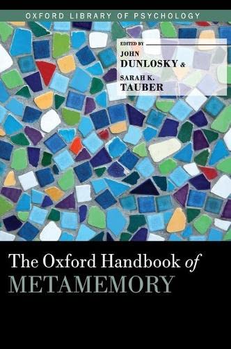 The Oxford Handbook of Metamemory [Hardcover]