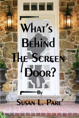What's Behind the Screen Door [Paperback]