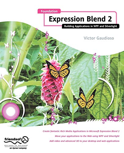 Foundation Expression Blend 2 Building Applications in WPF and Silverlight [Paperback]