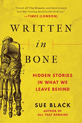 Written in Bone Hidden Stories in What We Leave Behind [Hardcover]