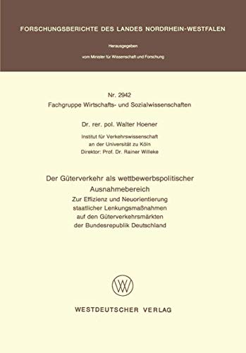 Der Gterverkehr als wettbewerbspolitischer Ausnahmebereich Zur Effizienz und N [Paperback]