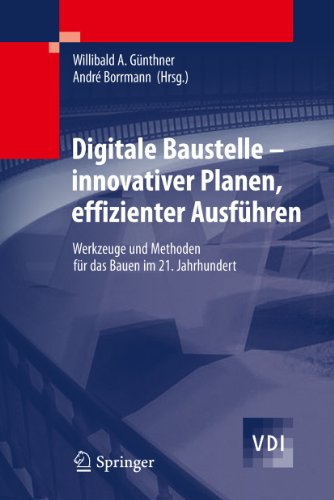 Digitale Baustelle- innovativer Planen, effizienter Ausfhren Werkzeuge und Met [Hardcover]