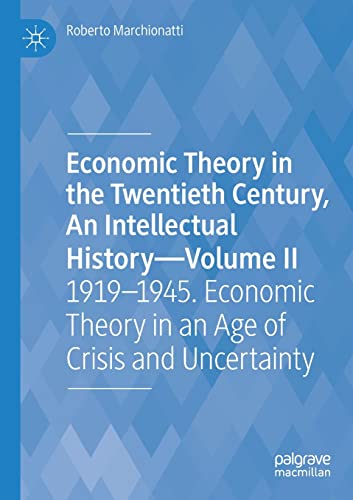 Economic Theory in the Twentieth Century, An Intellectual HistoryVolume II 191 [Paperback]