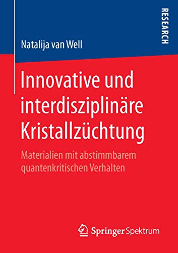 Innovative und interdisziplinre Kristallzchtung Materialien mit abstimmbarem  [Paperback]