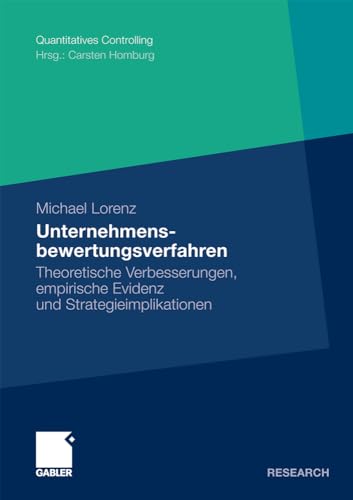 Unternehmensbewertungsverfahren Theoretische Verbesserungen, empirische Evidenz [Paperback]