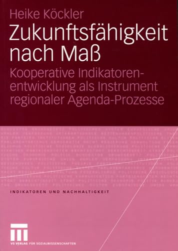 Zukunftsfhigkeit nach Ma Kooperative Indikatorenentwicklung als Instrument re [Paperback]