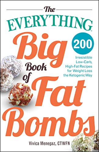The Everything Big Book of Fat Bombs 200 Irresistible Low-carb, High-fat Recipe [Paperback]
