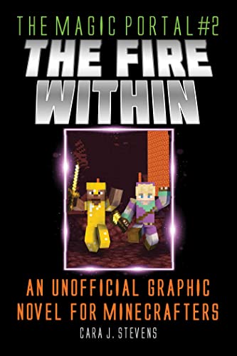 Fire Within An Unofficial Graphic Novel for Minecrafters [Paperback]