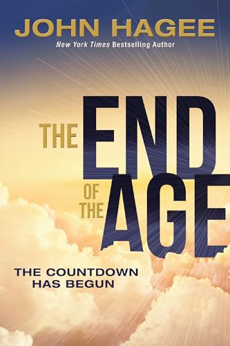 The End of the Age The Countdown Has Begun [Hardcover]