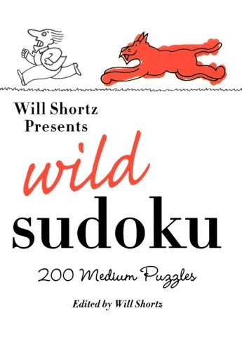 Will Shortz Presents Wild Sudoku 200 Medium Puzzles [Paperback]