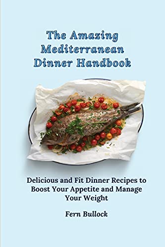 Amazing Mediterranean Dinner Handbook
