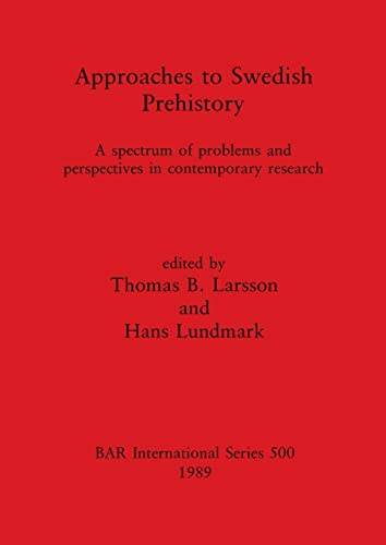 Approaches to Swedish Prehistory [Paperback]