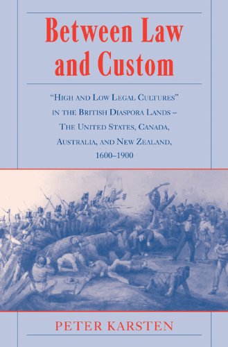 Between Law and Custom 'High' and 'Low' Legal Cultures in the Lands of the Brit [Paperback]