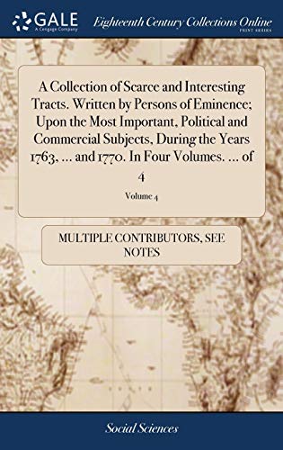 Collection of Scarce and Interesting Tracts. Written by Persons of Eminence upo [Hardcover]