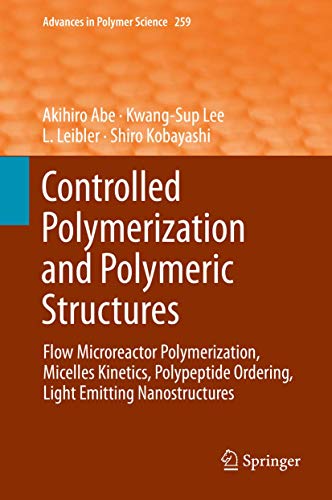 Controlled Polymerization and Polymeric Structures Flow Microreactor Polymeriza [Hardcover]