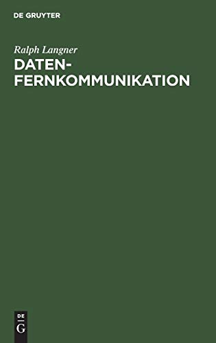 Datenfernkommunikation  Grundlagen und Anwendungen der bertragung Von Daten un [Hardcover]