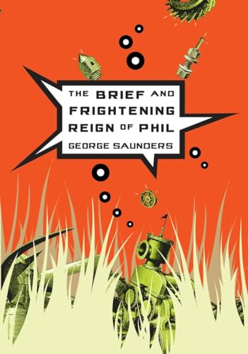 The Brief and Frightening Reign of Phil [Paperback]