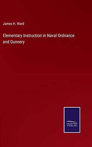 Elementary Instruction In Naval Ordnance And Gunnery