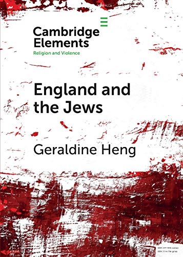 England and the Jews How Religion and Violence Created the First Racial State i [Paperback]