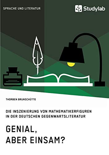 Genial, Aber Einsam Die Inszenierung Von Mathematikerfiguren In Der Deutschen G