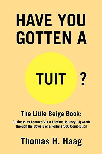 Have You Gotten [A Round] Tuit  The Little Beige Book Business as Learned Via [Paperback]